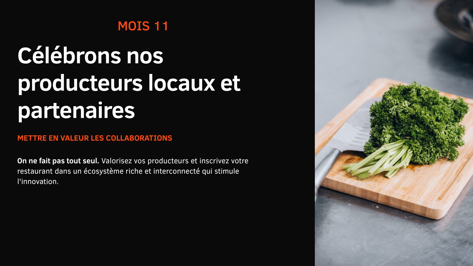 Mois 11 — Célébrons nos producteurs locaux et partenaires : mettre en valeur les collaborations.